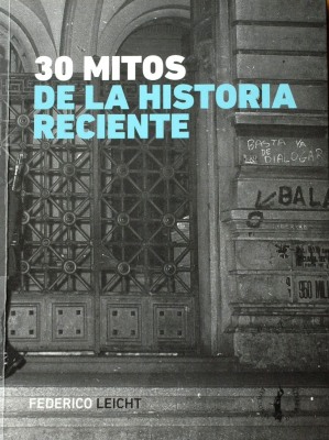 30 mitos de la historia reciente