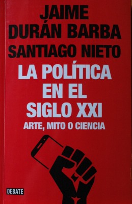 La política en el siglo XXI : arte, mito o ciencia