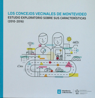 Los Concejos Vecinales de Montevideo : estudio exploratorio sobre sus características (2010-2016)