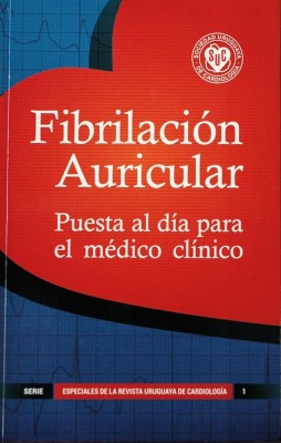 Fibrilación auricular : puesta al día para el médico clínico