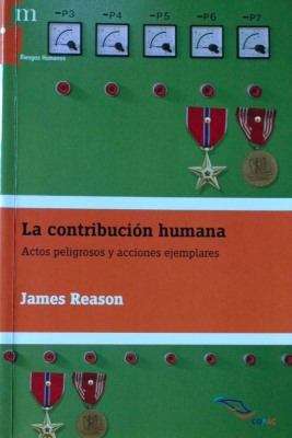 La contribución humana : actos peligrosos y acciones ejemplares