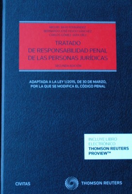 Tratado de responsabilidad penal de las personas jurídicas : adaptada a la Ley 1/2015, de 30 de marzo por la que se modifica el Código Penal