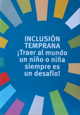 Inclusión temprana : ¡traer al mundo un niño o niña siempre es un desafío!