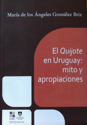 El Quijote en Uruguay : mito y apropiaciones