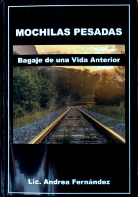 Mochilas pesadas : bagaje de una vida anterior