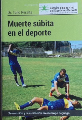 Muerte súbita en el deporte : prevención y resucitación en el campo de juego