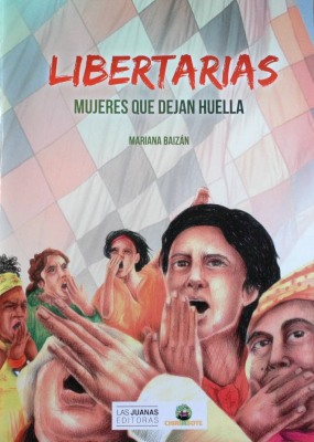 Libertarias : mujeres que dejan huella