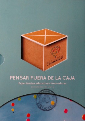 Pensar fuera de la caja : experiencias educativas innovadoras