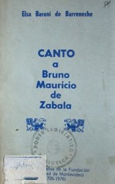 Canto a Bruno Mauricio de Zabala.