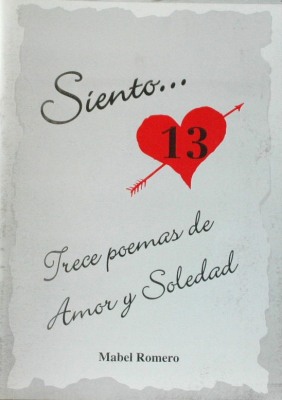 Siento... trece poemas de amor y soledad