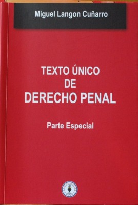 Texto único de Derecho Penal : parte especial