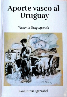 Aporte vasco al Uruguay : Vasconia Uruguayensis