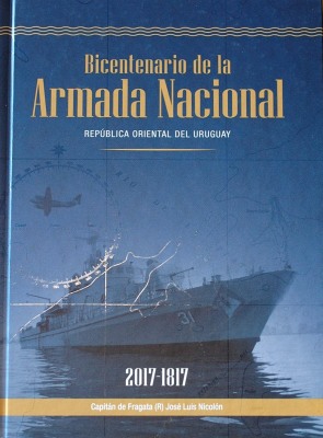 Bicentenario de la Armada Nacional : República Oriental del Uruguay