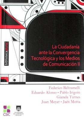 La ciudadanía ante la convergencia tecnológica y los medios de comunicación II