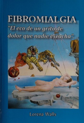 Fibromialgia : "El eco de un grito de dolor que nadie escucha"