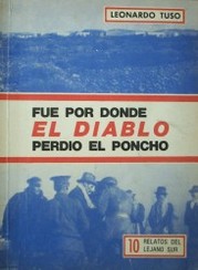 Fue por donde el diablo perdió el poncho