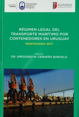 Régimen legal del transporte marítimo por contenedores en Uruguay