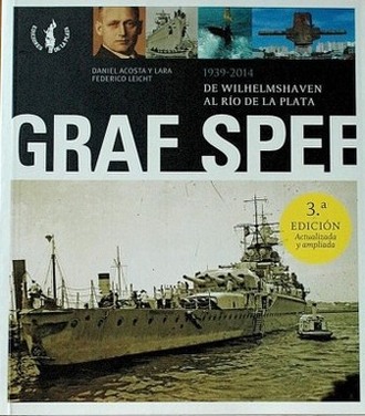 Graf Spee : 1939-2014 de Wilhelmshaven al Río de la Plata