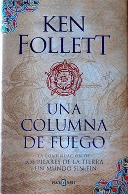 Una columna de fuego / A Column of Fire by Ken Follett