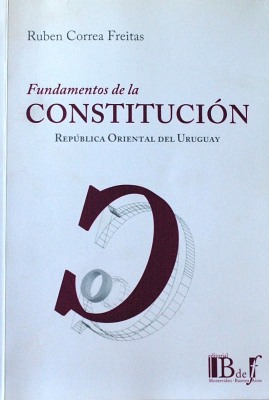 Fundamentos de la Constitución : República Oriental del Uruguay