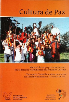 Cultura de Paz : material de apoyo para maestros/as, educadores/as y estudiantes de Formación Docente