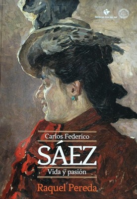 Carlos Federico Sáez : vida y pasión