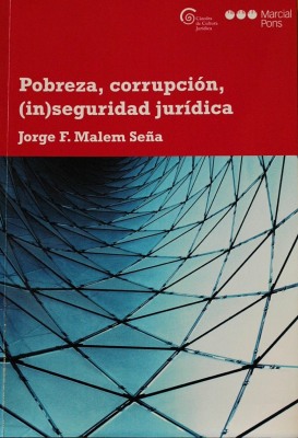 Pobreza, corrupción, (in)seguridad jurídica