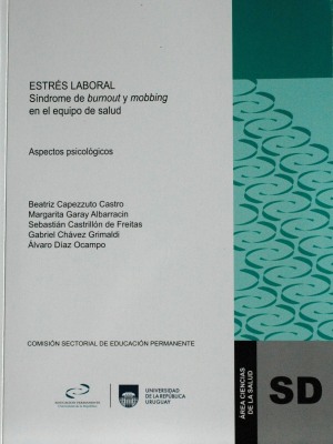 Estrés laboral : síndrome de burnout y mobbing en el equipo de salud : aspectos psicológicos.