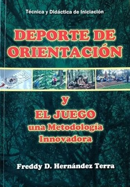 Deporte de orientación y el juego una metodogía innovadora : técnica y didáctica de iniciación