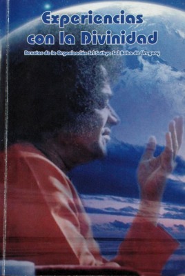 Experiencias con la divinidad  : devotos de la Organización Sri Sathya Sai Baba de Uruguay