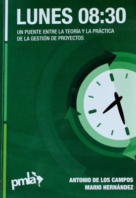 Lunes 08:30 : un puente entre la teoría y la práctica de la gestión de proyectos