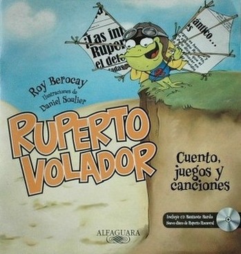 Ruperto volador : cuento, juegos y canciones