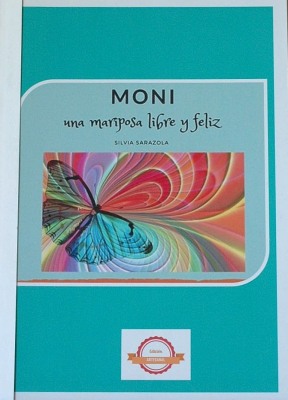 Moni : una mariposa libre y feliz