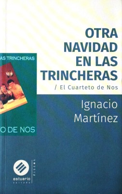 Otra navidad en las trincheras : el Cuarteto de Nos