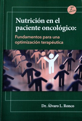 Nutrición en el paciente oncológico : fundamentos para una optimización terapéutica