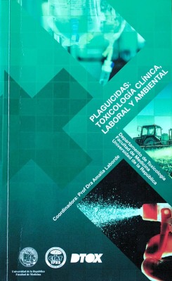 Plaguicidas : toxicología clínica, laboral y ambiental