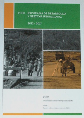 PDGS : Programa de Desarrollo y Gestión Subnacional : 2012-2017