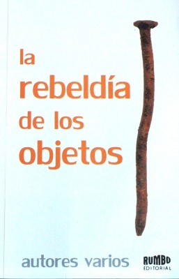 La rebeldía de los objetos