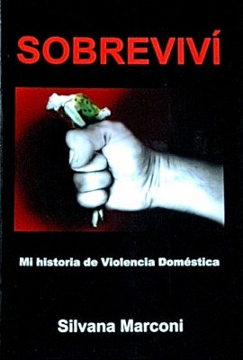 Sobreviví : mi historia de violencia doméstica