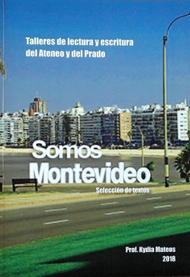 Somos Montevideo : selección de textos