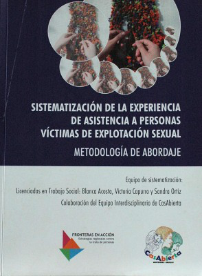 Sistematización de la experiencia de asistencia a personas víctimas de explotación sexual : metodología de abordaje