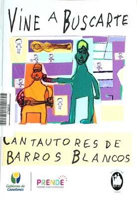 Vine a buscarte : Cantautores de Barros Blancos