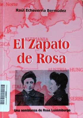 El zapato de Rosa : una semblanza de Rosa Luxemburgo