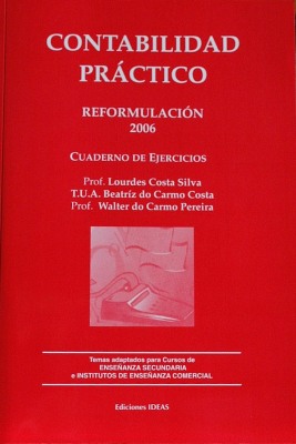 Contabilidad práctico : reformulación 2006 : cuaderno de ejercicios