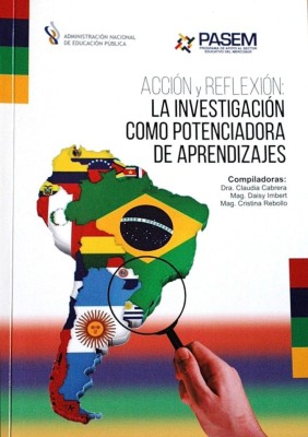 Acción y reflexión : la investigación como potenciadora de aprendizajes