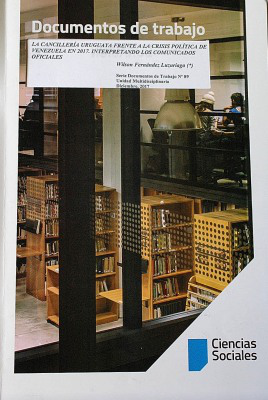 La Cancillería uruguaya frente a la crisis política de Venezuela en 2017 : interpretando los comunicados oficiales