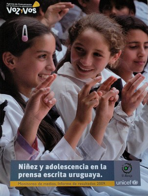 Niñez y adolescencia en la prensa escrita uruguaya : monitoreo de medios : informe de resultados 2009