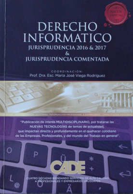 Derecho informático : Jurisprudencia 2016 & 2017 & Jurisprudencia comentada