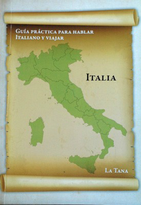 Gu&iacute;a pr&aacute;ctica para hablar italiano y viajar