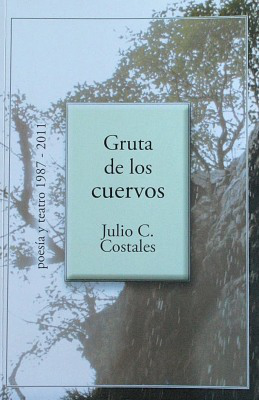 Gruta de los cuervos : poesía y teatro 1987 - 2011